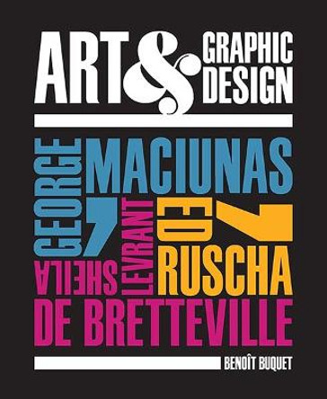 Art & Graphic Design: George Maciunas, Ed Ruscha, Sheila Levrant de Bretteville by Benoit Buquet