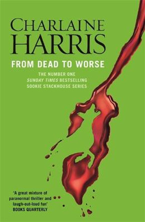 From Dead to Worse: A True Blood Novel by Charlaine Harris