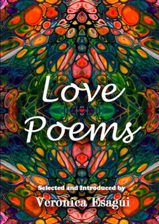 Love Poems by Veronica Esagui 9798989691098