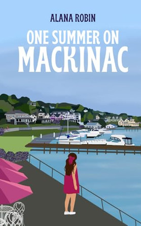 One Summer on Mackinac by Alana Robin 9798990435315