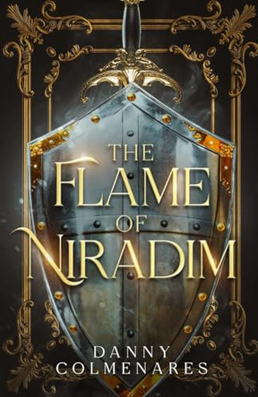 The Flame of Niradim by Danny Colmenares 9798990566712