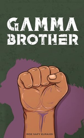 Gamma Brother by Moe S Elmahdi 9798990618183