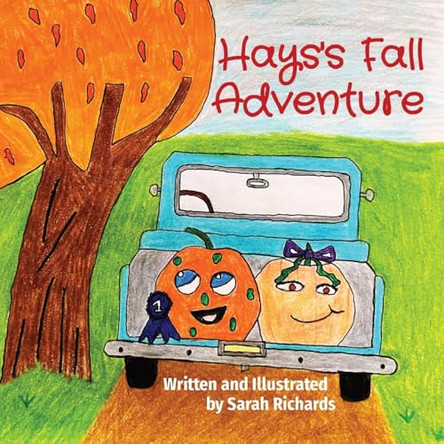 Hays's Fall Adventure by Sarah Richards 9798990705821