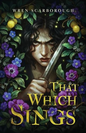 That Which Sings by Wren Scarborough 9798990939318