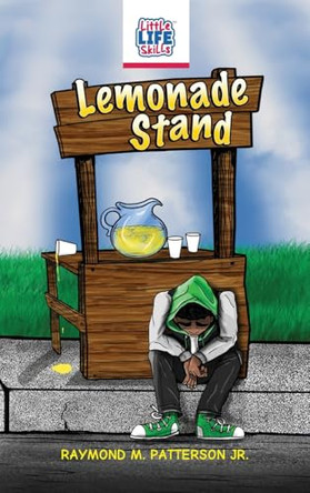 Lemonade Stand by Raymond M Patterson 9798990994119