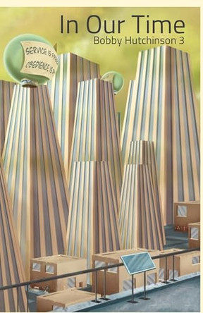 In Our Time by Bobby Hutchinson 9798991139304