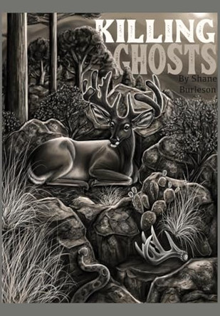 Killing Ghosts by Shane Burleson 9798991214209