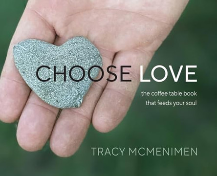 Choose Love by Tracy McMenimen 9798991359009