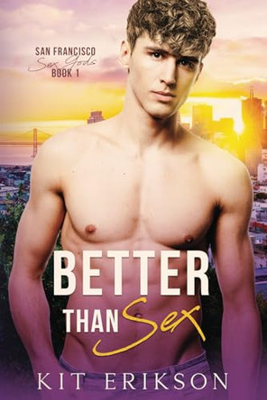 Better Than Sex by Kit Erikson 9798991400411