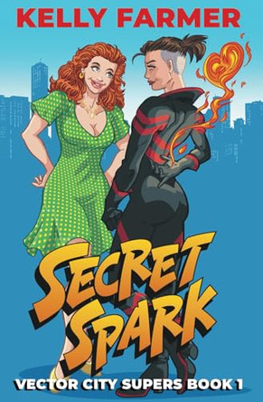 Secret Spark by Kelly Farmer 9798991748308