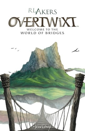 Overtwixt: Welcome to the World of Bridges by Jesse Lewis 9798991822305