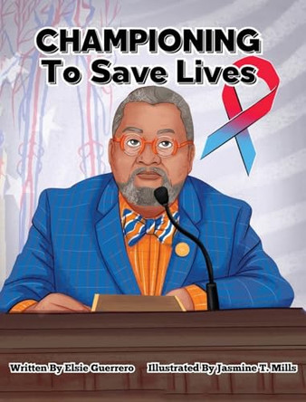 Championing to Save Lives by Elsie Guerrero 9798992302714
