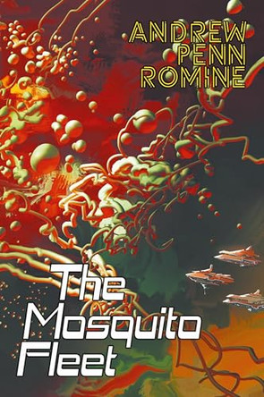 The Mosquito Fleet by Andrew Penn Romine 9781940372778