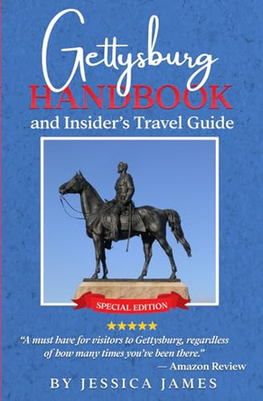 Gettysburg Handbook and Insider's Travel Guide by Jessica James 9781941020456