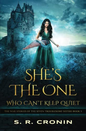 She's the One Who Can't Keep Quiet by S R Cronin 9781941283905