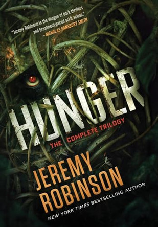Hunger - The Complete Trilogy by Jeremy Robinson 9781941539743