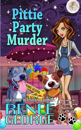 Pittie Party Murder by Renee George 9781947177857