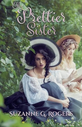 The Prettier Sister by Suzanne G Rogers 9781947463530