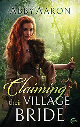 Claiming Their Village Bride by Abby Aaron 9781948140669
