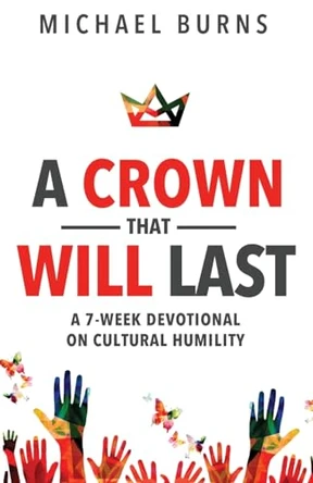 A Crown that Will Last by Michael Burns 9781948450768