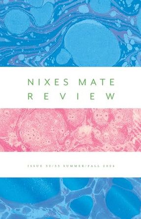 NIXES MATE  REVIEW Issue 3233 summerfall 2024 by Annie Pluto 9781949279580