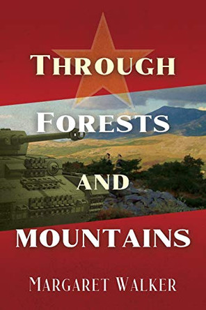 Through Forests and Mountains by Margaret Walker 9781950586714