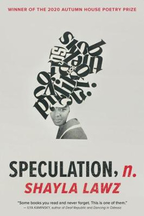 Speculation, N. by Shayla Lawz