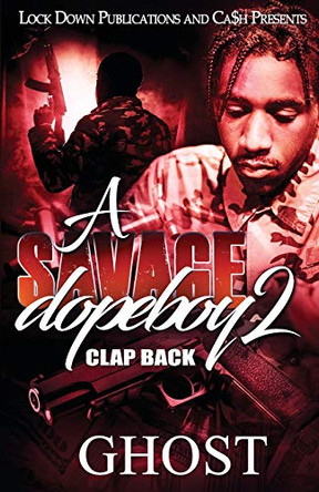 A Savage Dopeboy 2: Clap Back by Ghost 9781951081751