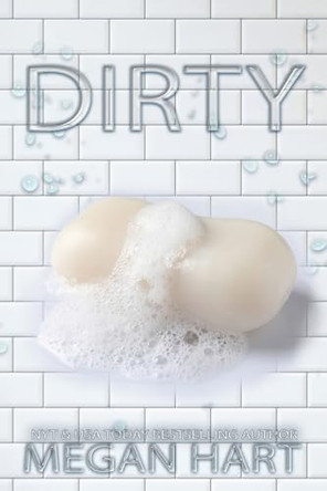 Dirty by Megan Hart 9781951868529
