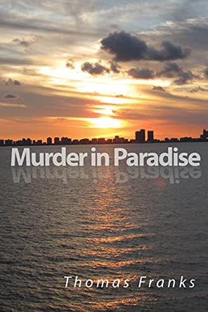 Murder in Paradise by Thomas Franks 9781956074963