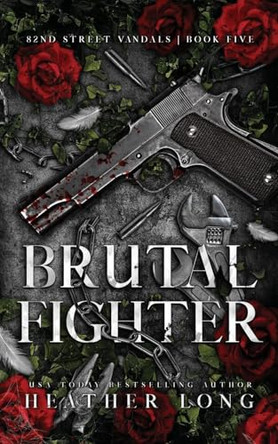 Brutal Fighter by Heather Long 9781956264456