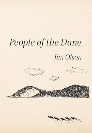 People of the Dune by Jim Olson 9781961302501