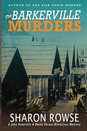 The Barkerville Murders by Sharon Rowse 9781988037479