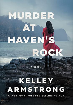 Murder at Haven's Rock by Kelley Armstrong 9781989046654