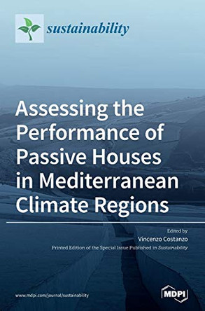 Assessing the Performance of Passive Houses in Mediterranean Climate Regions by Vincenzo Costanzo 9783039289493