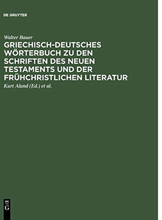 Griechisch - Deutsches Worterbuch Zu Den Schriften by W. Bauer 9783110106473
