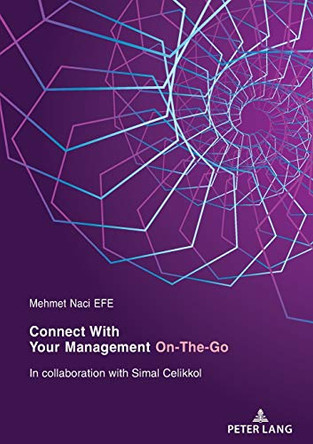 Connect With Your Management On-The-Go: In collaboration with Simal Celikkol by Mehmet Naci Efe 9783631840818