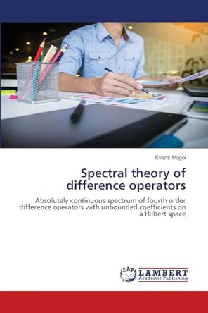 Spectral theory of difference operators by Evans Mogoi 9783659742873