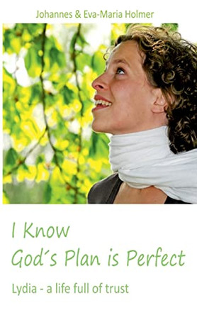 I know God´s Plan is Perfect by Johannes Holmer 9783734712692