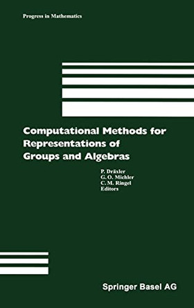 Computational Methods for Representations of Groups and Algebras: Euroconference in Essen (Germany), April 1-5, 1997 by P. Draexler 9783764360634