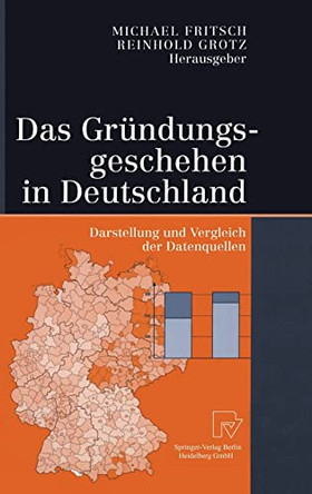 Das Gra1/4ndungsgeschehen in Deutschland: Darstellung Und Vergleich Der Datenquellen by Hans Henrik Brummer 9783790814958