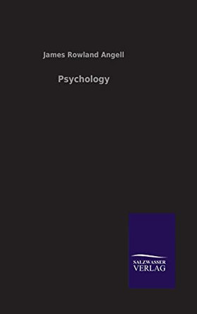 Psychology by James Rowland Angell 9783846046876