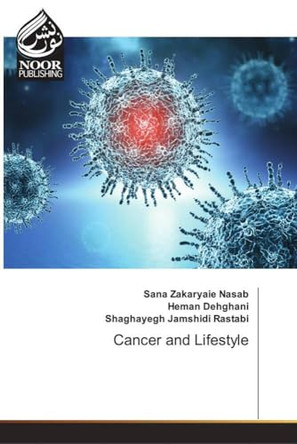 Cancer and Lifestyle by Sana Zakaryaie Nasab 9786203860481