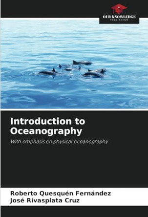 Introduction to Oceanography by Roberto Quesquén Fernández 9786207668755