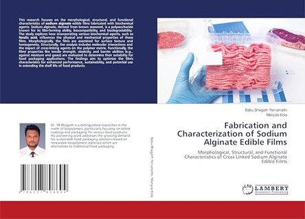 Fabrication and Characterization of Sodium Alginate Edible Films by Babu Bhagath Yerramathi 9786207808694