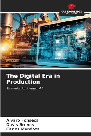 The Digital Era in Production by Álvaro Fonseca 9786208397715