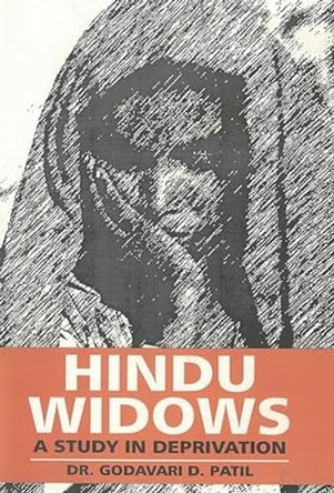 Hindu Widows: A Study in Deprivation by Godavari Patil 9788121206471
