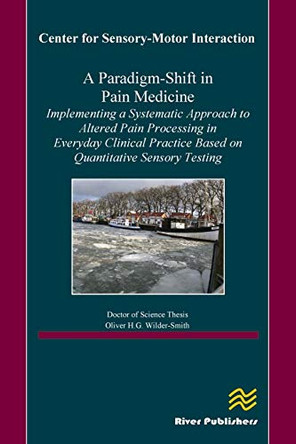 A Paradigm-Shift in Pain Medicine by Oliver Wilder-Smith 9788793102552