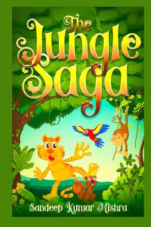 The Jungle Saga by Sandeep Kumar Mishra 9789334148466