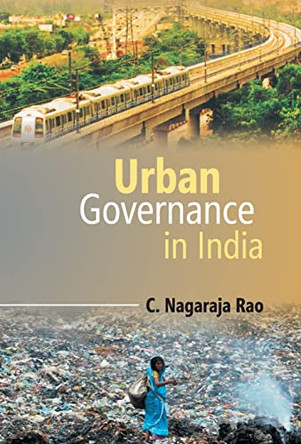 Urban Governance In India by C Rao Nagaraja 9789351281832